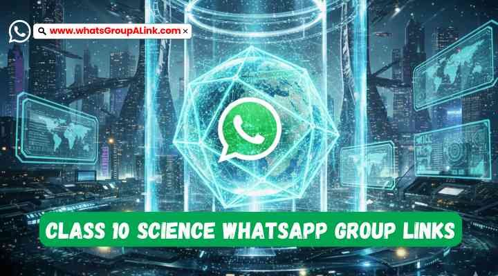 Class 10 Science Whatsapp Group Links